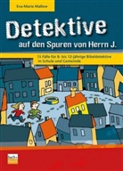 Eva-Maria Mallow - Detektive auf den Spuren von Herrn J.