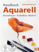 Ekkehardt Hofmann - Handbuch Aquarell, m. DVD