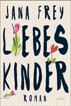 Jana Frey - Liebeskinder