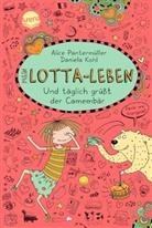 Daniela Kohl, Alice Pantermüller, Daniela Kohl - Mein Lotta-Leben. Und täglich grüßt der Camembär