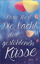 Kasie West, Anne Markus - Die Nacht der gestohlenen Küsse