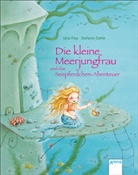 Stefanie Dahle, Jana Frey, Stefanie Dahle - Die kleine Meerjungfrau und das Seepferdchen-Abenteuer