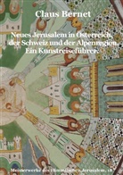 Claus Bernet - Neues Jerusalem in Österreich, der Schweiz und der Alpenregion. Ein Kunstreiseführer.