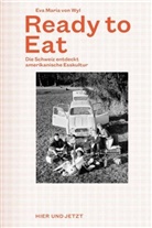 Eva Maria von Wyl, Eva Maria von Wyl - Ready to Eat