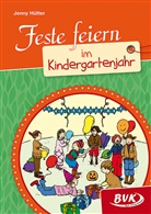 Jenny Hütter - Feste feiern im Kindergartenjahr