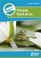 Eva M. Schmidt, Eva Maria Schmidt, Eva-Maria Schmidt - Themenheft Tümpel, Teich & Co.