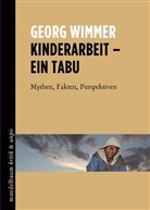 Georg Wimmer - Kinderarbeit - ein Tabu