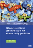 Pete Graaf, Peter Graaf, Christof Loose, Gerhard Zarbock - Störungsspezifische Schematherapie mit Kindern und Jugendlichen