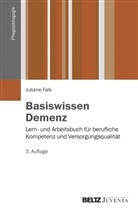 Juliane Falk - Basiswissen Demenz