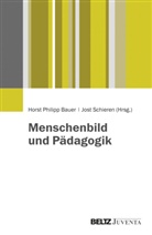 Horst Ph. Bauer, Horst Philipp Bauer, Hors Philipp Bauer, Horst Philipp Bauer, Schieren, Schieren... - Menschenbild und Pädagogik