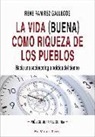René Ramírez Gallegos - La vida (buena) como riqueza de los pueblos : hacia una socioecología política del tiempo