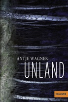Antje Wagner - Unland