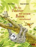 Katja Gehrmann, Oliver Scherz - Als das Faultier mit seinem Baum verschwand