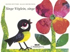Hannes Hüttner, Verena Hüttner, Klaus D. Pavel, Klaus Dieter Pavel, Klaus Dieter Pavel - Singe Vöglein, singe