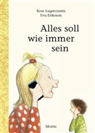 Eva Eriksson, Rose Lagercrantz, Eva Eriksson, Angelika Kutsch - Alles soll wie immer sein