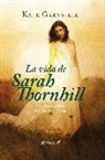 Kate Grenville - La vida de Sarah Thornhill