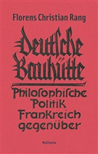 Florens C. Rang, Florens Christian Rang, Uwe Steiner, An Weber, Anne Weber, Uw Steiner... - Deutsche Bauhütte