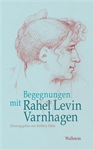 Barbar Hahn, Barbara Hahn, Barbara Hahn (Prof. Dr.) - Begegnungen mit Rahel Levin Varnhagen