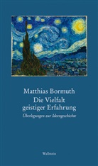 Matthias Bormuth - Die Vielfalt geistiger Erfahrung