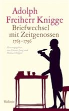 Adolph Knigge, Adolph (Freiherr) Knigge, Adolph Freiherr Knigge, Adolph Freiherr Von Knigge, Adolph Frhr. von Knigge, Adolph von Knigge... - Briefwechsel mit Zeitgenossen 1765-1796