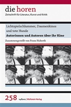 Fran Huberth, Franz Huberth, Jürgen Krätzer - die horen - 258: Lichtspielschlummer, Daumenkinos und tote Hunde