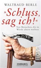 Waltraud Berle - "Schluss sag ich!"