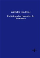 Wilhelm Bode, Wilhelm Von Bode - Die italienischen Hausmöbel der Renaissance