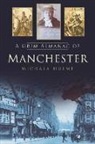 Hulme, Michala Hulme - A Grim Almanac of Manchester