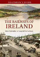 John Christopher, John Chrsitopher, Campbell McCutcheon - Bradshaw's Guide the Railways of Ireland: Volume 8