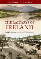 John Christopher, John Chrsitopher, Campbell McCutcheon - Bradshaw's Guide the Railways of Ireland