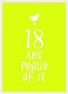 18 and Proud of It
