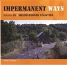 Jeffery Grayer, Jerrery Grayer - Impermanent Ways: The Closed Lines of Britain - Welsh Borders