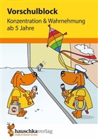 Linda Baierl, Linda Bayerl, Linda Neumann, Sabine Dengl - Vorschulblock ab 5 Jahre für Junge und Mädchen - Konzentration und Wahrnehmung