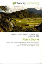 Agne F Vandome, John McBrewster, Frederic P. Miller, Agnes F. Vandome - Sierra Leone