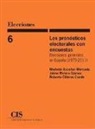 Roberto Cilleros Conde, R. Modesto Escobar, Jaime Rivière Gómez - Los pronósticos electorales con encuestas : elecciones generales en España, 1979-2011