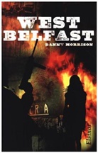 Danny Morrison - West Belfast, English Edition