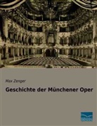 Max Zenger - Geschichte der Münchener Oper