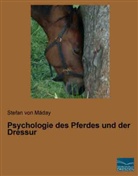 Stefan von Maday, Stefan von Máday, Stefan von Máday - Psychologie des Pferdes und der Dressur