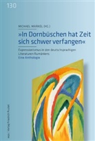 Michae Markel, Michael Markel - "In Dornbüschen hat Zeit sich schwer verfangen"
