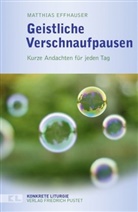 Matthias Effhauser - Geistliche Verschnaufpausen
