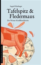 Ingrid Haslinger - Tafelspitz & Fledermaus