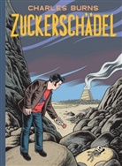 Charles Burns - Zuckerschädel