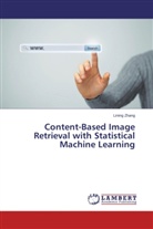 Lining Zhang - Content-Based Image Retrieval with Statistical Machine Learning