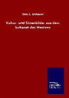 Otto C Artbauer, Otto C. Artbauer - Kultur- und Sittenbilder aus dem Sultanat des Westens
