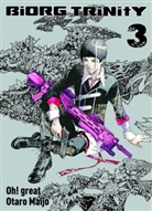 Oh! Great, Otaro Maijo, Oh! Great, Oh! Great - Biorg Trinity 03. Bd.3