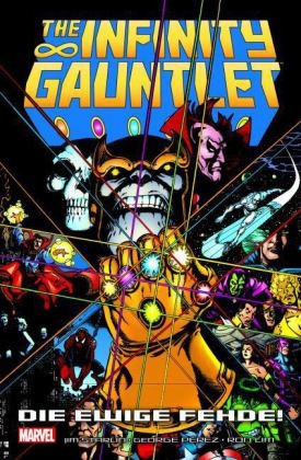 George Pérez, Ji Starlin, Jim Starlin, Ron Lim, George Pérez - Infinity Gauntlet: Die ewige Fehde