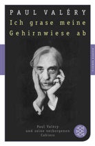 Paul Valéry, Thoma Stölzel, Thomas Stölzel - Ich grase meine Gehirnwiese ab