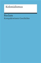 Bern Grewe, Bernd Grewe, Bernd-Stefa Grewe, Bernd-Stefan Grewe, Thomas Lange, Gerhar Henke-Bockschatz... - Kolonialismus