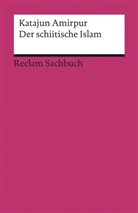 Katajun Amirpur - Der schiitische Islam