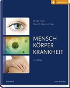 D Jürgens (Prof., Renate Huch, Renat Huch (Prof. Dr. Dr. h.c.), Renate Huch (Prof. Dr. Dr. h.c.), Klaus D Jürgens, Klaus D. Jürgens - Mensch Körper Krankheit